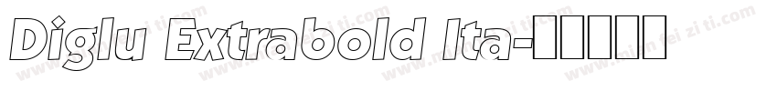 Diglu Extrabold Ita字体转换